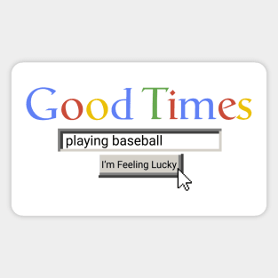 Good Times Playing Baseball Magnet